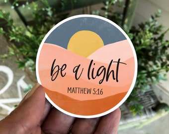 Be A Light, Bible Vinyl Sticker, Jesus Sticker, Matthew 5:16, Boho Decal, Waterproof Vinyl Sticker