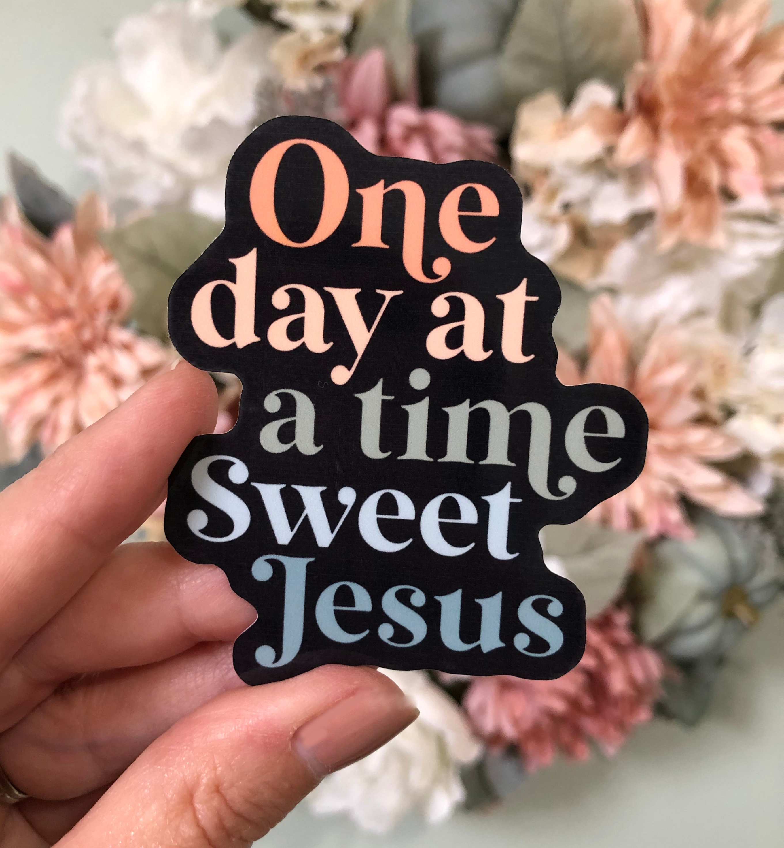 one-day-at-a-time-sweet-jesus