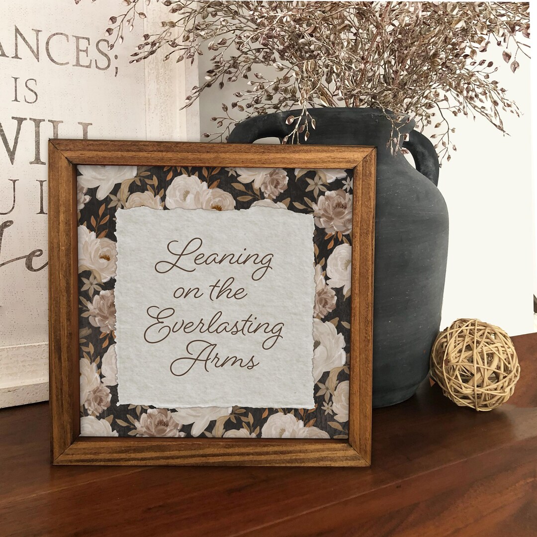 Leaning on the Everlasting Arms Wood Sign, Walnut Framed Canvas Sign ...