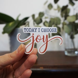 Today I Choose Joy Vinyl Sticker, Bible Vinyl Sticker, Inspirational Sticker, Waterproof Decal