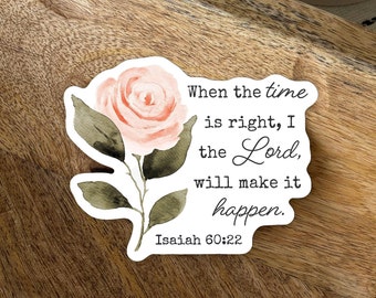 When The Time Is Right I Will Make It Happen Sticker, Watercolor Rose Waterproof Sticker, Bible Scripture Vinyl Sticker, Christian Sticker