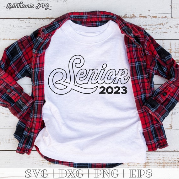 Senior 2023 SVG | Senior SVG | Class of 2023 SVG | 2023 Svg | Senior Mom Svg | Senior Shirt Svg | Senior Class Svg | Senior 2023 Png