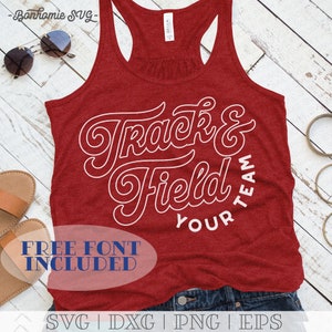 May include: Red tank top with white text that says "Track & Field Your Team". The text is in a retro font style. Free font is included.