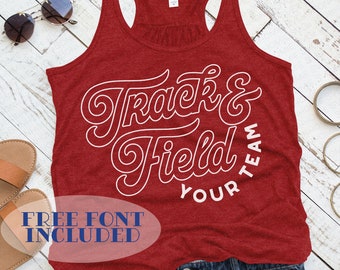 May include: Red tank top with white text that says "Track & Field Your Team". The text is in a retro font style. Free font is included.