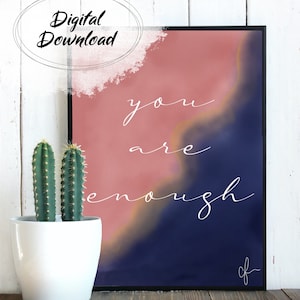 Eres suficiente / Descarga digital / Arte mural inspirador / Decoración del hogar / Impresión positiva / Cita motivacional / Arte mural / Cita imprimible