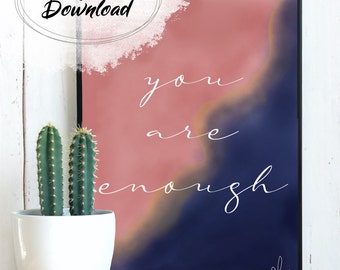 You Are Enough Print: Inspirational Quote Wall Art (Digital Download)