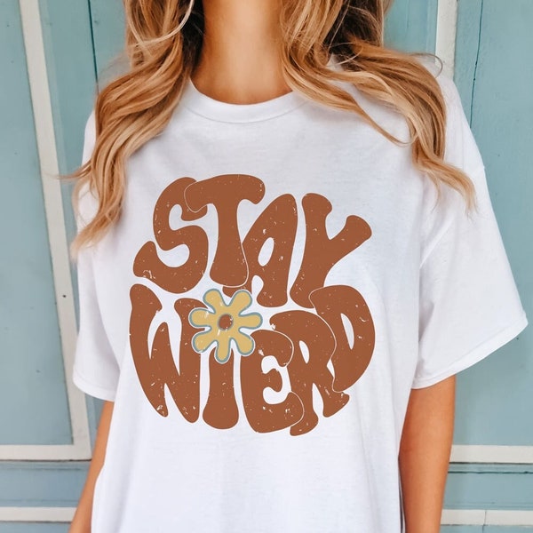 Stay Wierd T-shirt Retro Style T-Shirt Comfort Colors T-shirt Hippie Seventies Tee Vintage Inspired Cotton T-shirt  Oversized Tee 70s Style