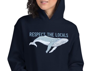 Respect The Locals Whale Hoodie — Humpback Ocean Graphic Sweatshirt