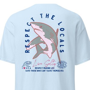 Respect Locals, Shark Week Shirt, Shark Animal Shirt, Ecology Shirt, Beachy Shirt, Marine Life Shirt, Save The Sharks, Beachy Shirt