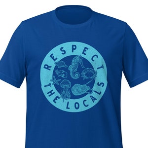 Respect The Locals T-shirt, Marine Life Shirt, Seahorse Tee, Ocean Shirt, Beach Shirt, Coastal Wildlife Tee, Sea Creature Shirt, Marine Tee