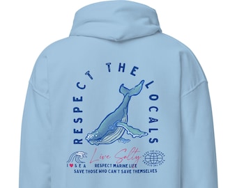 Respect The Locals Hoodie, Whale Hoodie, Ecology Hoodie, Beachy Hoodie, Marine Life Hoodie, Respect Locals, Save The Whales, Ocean Hoodie