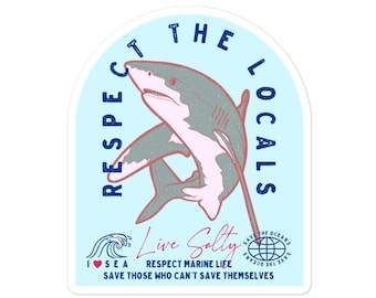Respect The Locals Sticker, Shark Sticker, Beachy Sticker, Marine Life Sticker, Respect Locals, Save The Sharks, Ocean Sticker