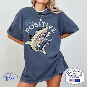Stay Positive Shark Attack Unisex T-shirt, Vintage Retro Comedy Funny Shirt, Funny Shark Humor Tee, Shark Lover Gift, Sarcastic Graphic Tee