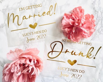 Iron On Vinyl for Hen Party Tshirts, I'm getting married, so we're getting drunk! Personalised name date location