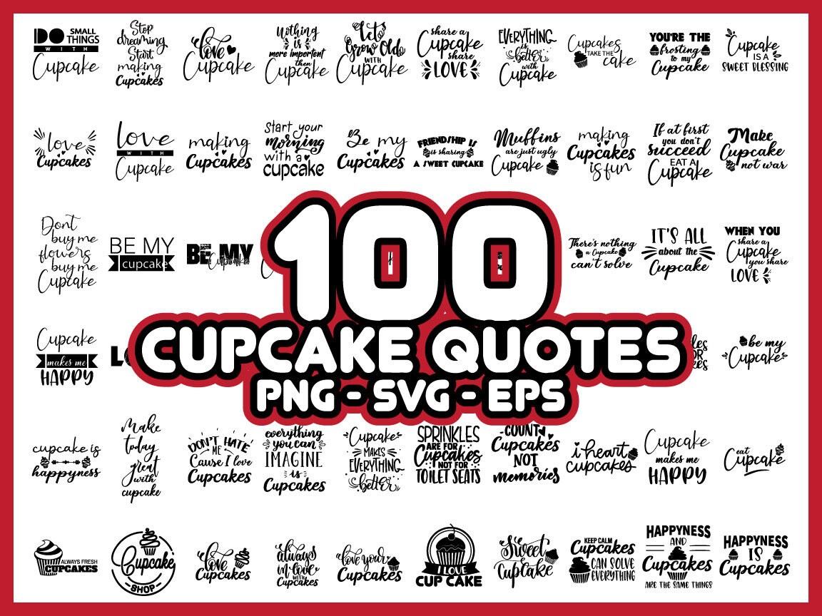 100 Cupcake Quotes SVG Bundle, Cupcake Svg, Cupcake Svg Bundle, Cupcake Svg Shirt, Cupcake Lover