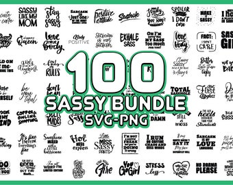 100 Sassy SVG Bundle, sassy svg, sassy svg bundle, sassy svg desigin, sassy svg shirt, sassy svg quotes, sassy svg funny, boss babe svg