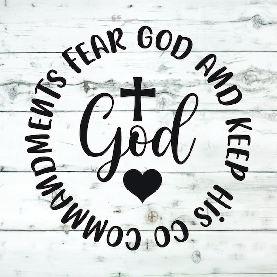 Fear God and Keep His Commandments SVG Svg Religious God - Etsy Finland Fear God and Keep His Commandments SVG Svg Religious God - Etsy Finland