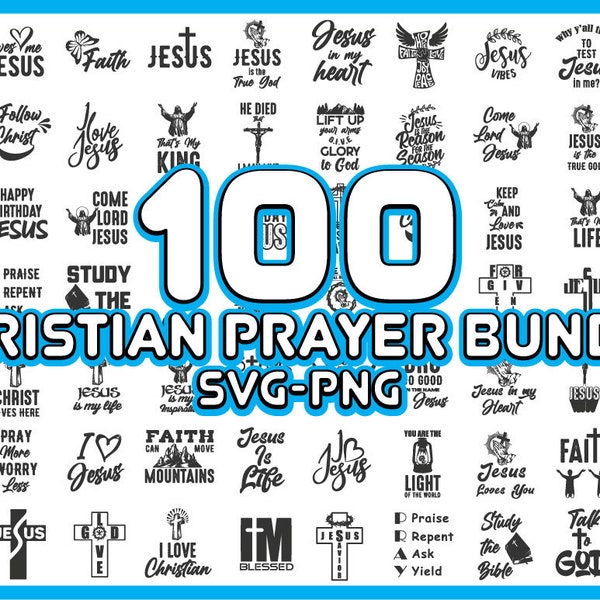 100 Christian Prayer SVG / PNG Bundle - Instant Download - Designs, Images, Vectors, Clipart Files For Cricut & Silhouette