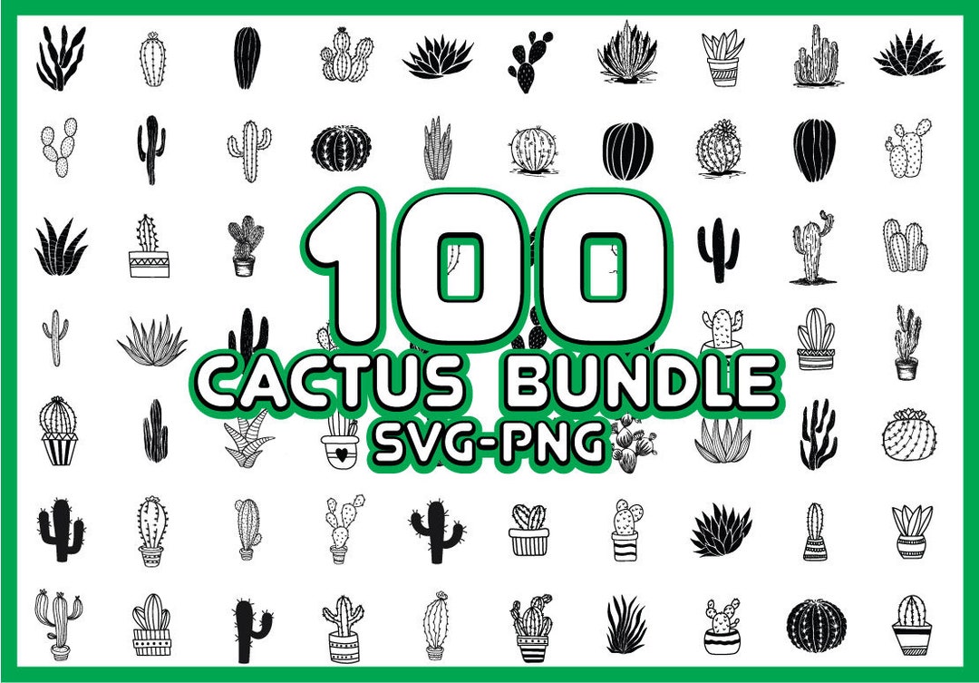 100 Cactus SVG Bundle Cactus Svg Cactus Svg Design Cactus - Etsy