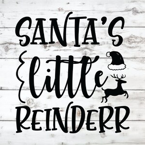 Santa's Little Reindeer SVG, diseño perfecto para Navidad, cita SVG divertida y linda para Cricut, perfecto para niños, SVG de Navidad, paquete gratuito