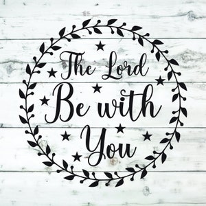 The Lord Be With You SVG, svg religious, god svg, jesus svg, christian svg