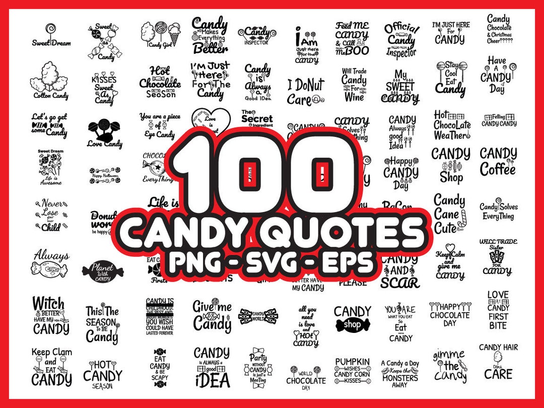 100 Candy Quotes SVG PNG Bundle - Instant Download - Etsy