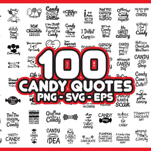 100 Candy Quotes SVG PNG Bundle - Instant Download