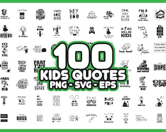 100 Kids Quotes SVG Bundle, kids svg, kids quotes vg, kids svg shirt, toddler svg for boys, kids life svg, kids svg play, kids png, design