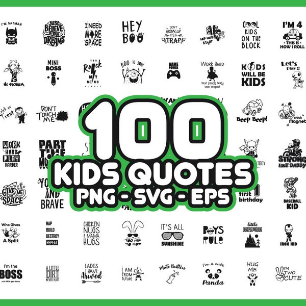 100 Kids Quotes SVG Bundle, kids svg, kids quotes vg, kids svg shirt, toddler svg for boys, kids life svg, kids svg play, kids png, design