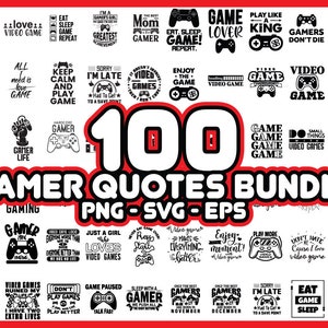 100 Gamer Quotes SVG PNG Bundle Dateien für Cricut - Sofortiger Download
