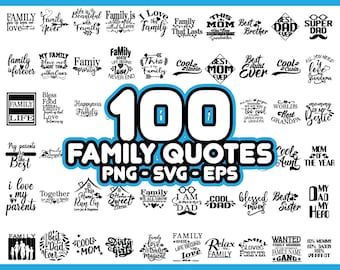 100 Family Sayings Quotes SVG PNG Bundle - Instant Download