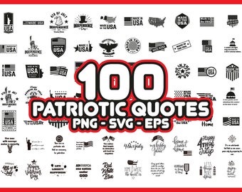 100 Patriotic Sayings Citations SVG / PNG Bundle - Téléchargement instantané - Designs, Images, Vecteurs, Fichiers Clipart pour Cricut &Silhouette
