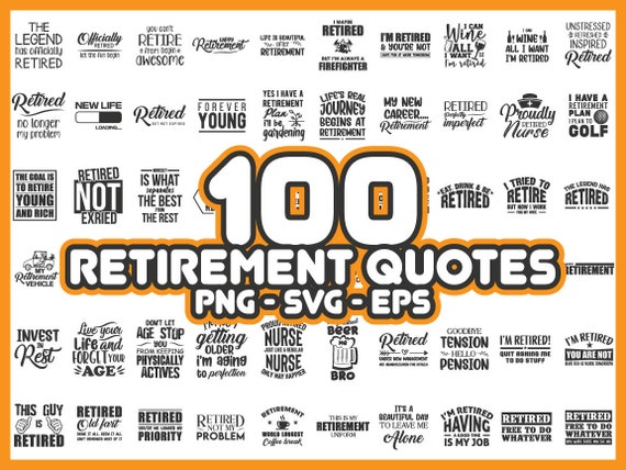 100 Retirement Quotes SVG / PNG Bundle Instant Download | Etsy