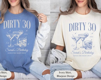 Custom 30th Birthday Shirt Comfort Colors, 30 Birthday Party Girls Trip Shirts, Dirty 30 Birthday Gift, Birthday Est 1994 Tee, Dirty Thirty