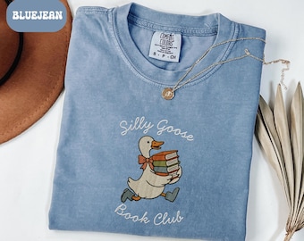 Embroidered Goose Reading Book Shirt Comfort Colors, Silly Goose Book Club Tee, Gift for Book Lover, Book Lover Shirt, Bookworm Gift