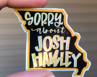 Sorry About Josh Hawley Missouri MAGNET— Senator Hawley sucks | Missouri State Outline | Political Fridge Magnet