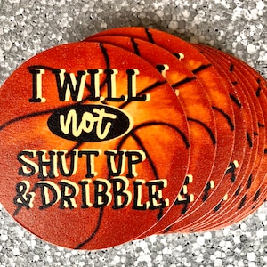 I will not shop shut up and dribble