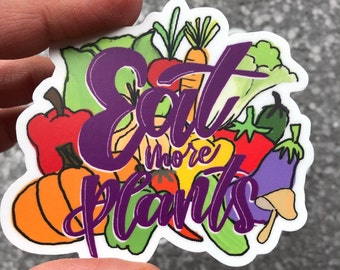 Eat More Plants sticker— vegan sticker, WFPB sticker, VegInspired sticker, plant sticker