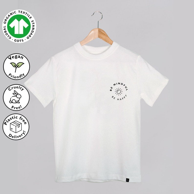 GOTS Organic Cotton White T-Shirt 'Be Mindful Be | Etsy