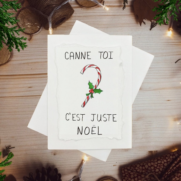 Canne Toi C'est Just Noël ı Carte Drôle Noël/Temps des Fêtes Quebec Français ı Peinte à la Main Individuellement