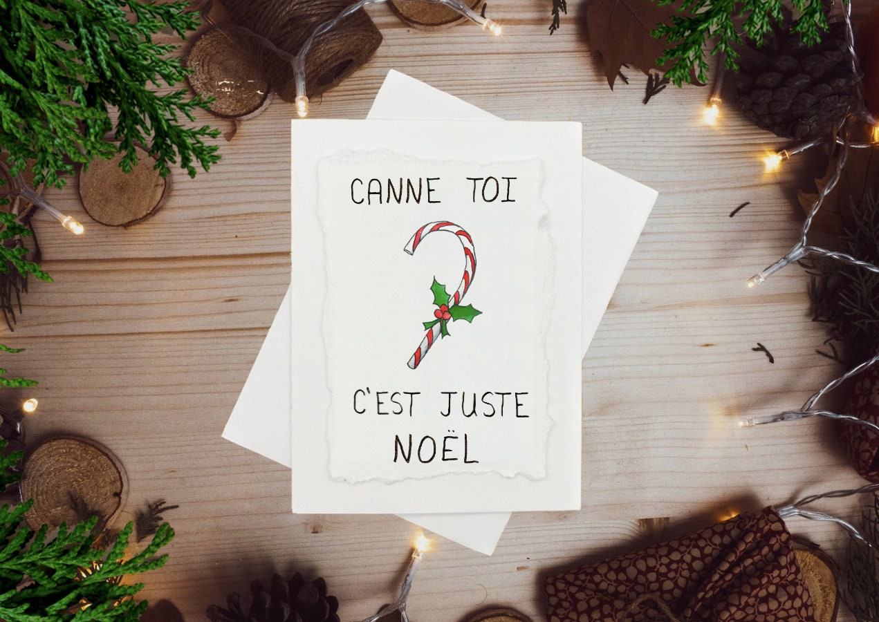 Canne Toi C'est Just Noël ı Peinte à la Main Individuellement ı Carte Drôle Noël/Temps des Fêtes Quebec Français
