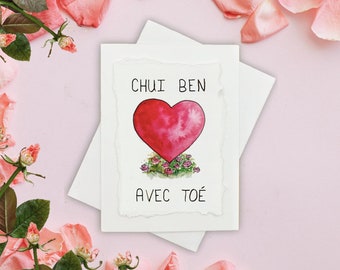 Chui Ben Avec Toé ı Carte Saint Valentin Quebec Francais ı Peinte à la Main Individuellement ı Carte Humoristique Pour Couple Homme ı Femme