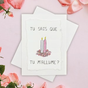 Tu Sais Que Tu M'allume? ı Carte Saint Valentin Quebec Francais ı Peinte à la Main Individuellement ı Carte Romantique Pour Amoureux