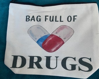 Bag full of Drugs. brand new medicine bag/ make up bag/pencil case. Gift!