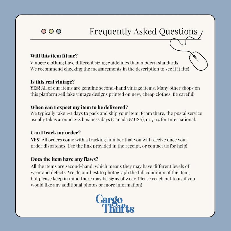 May include: Frequently Asked Questions about vintage clothing.  The text includes information about sizing, authenticity, shipping times, tracking orders, and condition of items.  The text is accompanied by a cartoon mouse cursor.