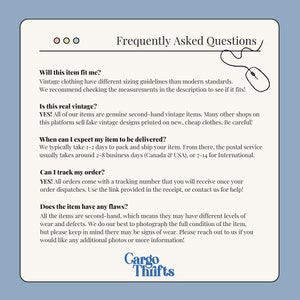 May include: Frequently Asked Questions about vintage clothing.  The text includes information about sizing, authenticity, shipping times, tracking orders, and item condition.