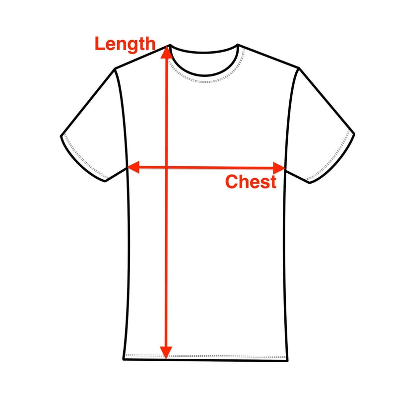 May include: Diagram showing how to measure the length and chest of a t-shirt. The length is measured from the top of the shoulder to the bottom hem. The chest is measured across the widest part of the shirt.