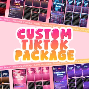 Puede incluir: Un gráfico rosa y naranja con el texto "CUSTOM TIKTOK PACKAGE" en una fuente de burbujas. La imagen también muestra varias pantallas de teléfono con pantallas de transmisión animadas, superposiciones prefabricadas y alertas.