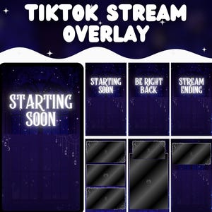May include: A digital overlay set for TikTok streams. The design features a dark blue starry night sky background with white text that reads "TIKTOK STREAM OVERLAY". Additional text includes "Starting Soon", "Be Right Back", and "Stream Ending".