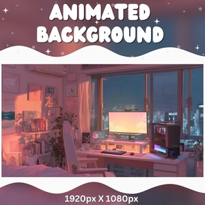 May include: An animated background image of a room with a desk, computer, and a large window overlooking a city at dusk. The text "ANIMATED BACKGROUND" is at the top. The resolution is 1920 x 1080px.